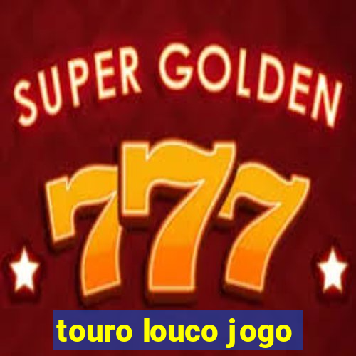 touro louco jogo