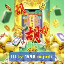 tft tv 1598 napoli