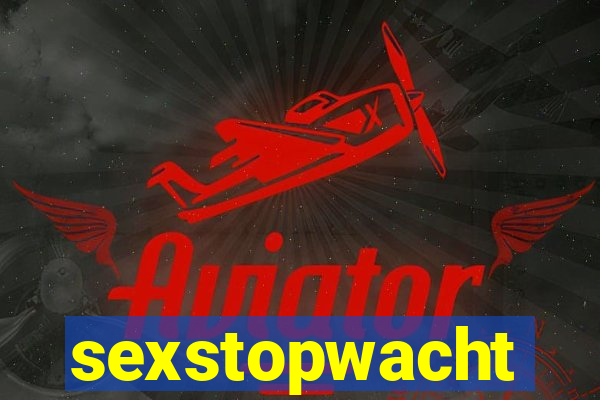 sexstopwacht