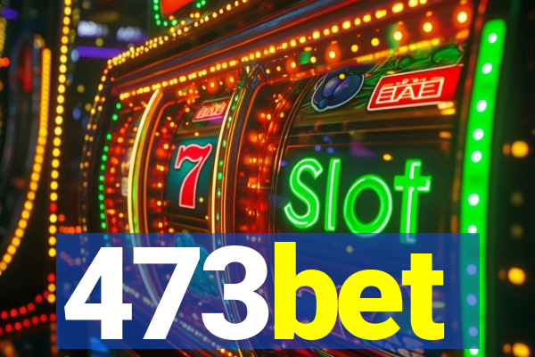 473bet