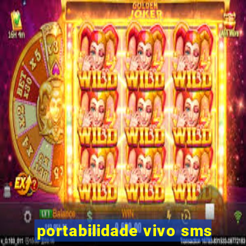 portabilidade vivo sms