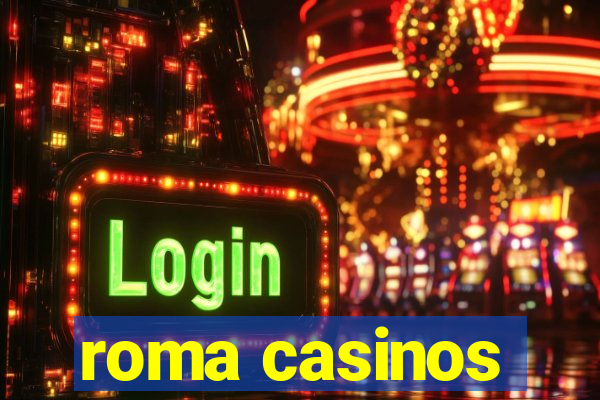 roma casinos