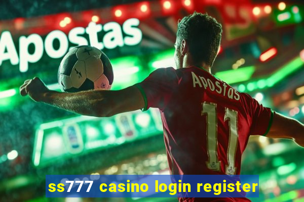 ss777 casino login register