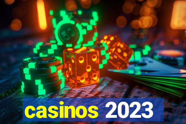 casinos 2023