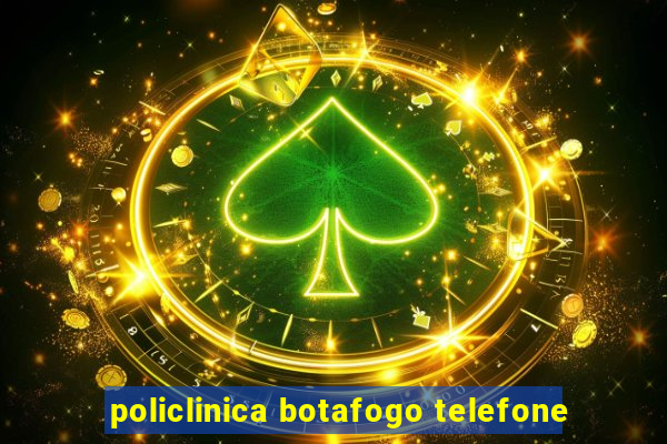 policlinica botafogo telefone