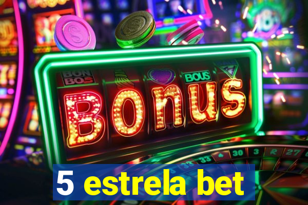 5 estrela bet