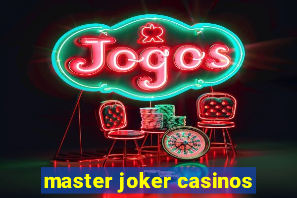 master joker casinos