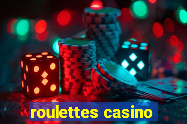 roulettes casino