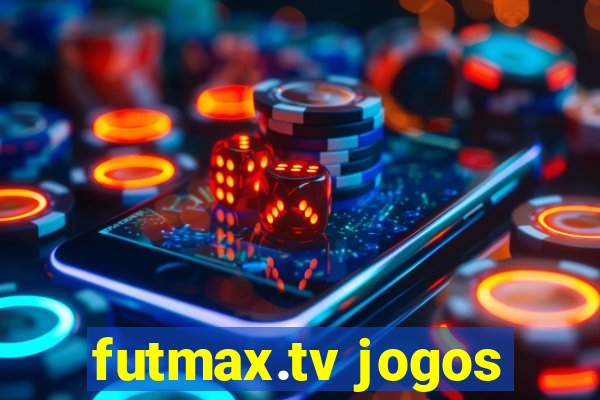 futmax.tv jogos