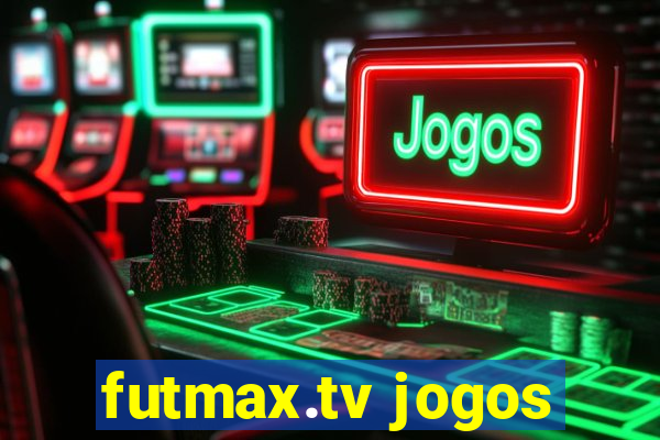 futmax.tv jogos