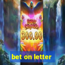 bet on letter