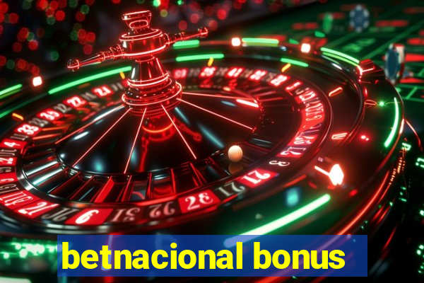 betnacional bonus