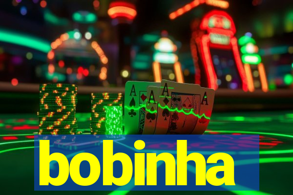 bobinha