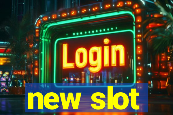 new slot