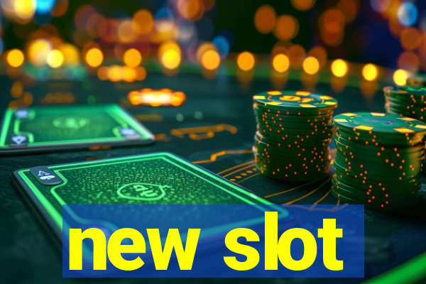 new slot