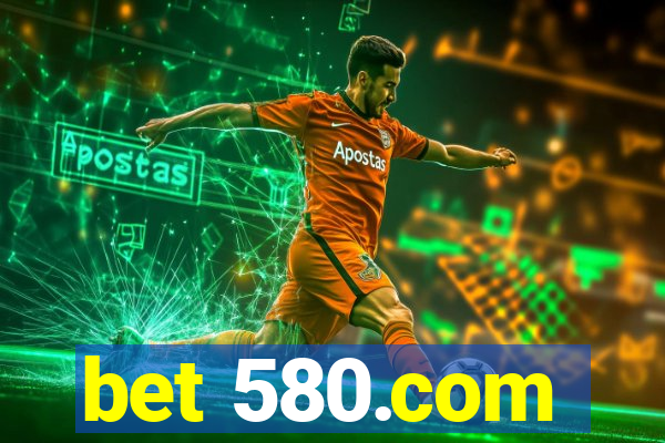 bet 580.com