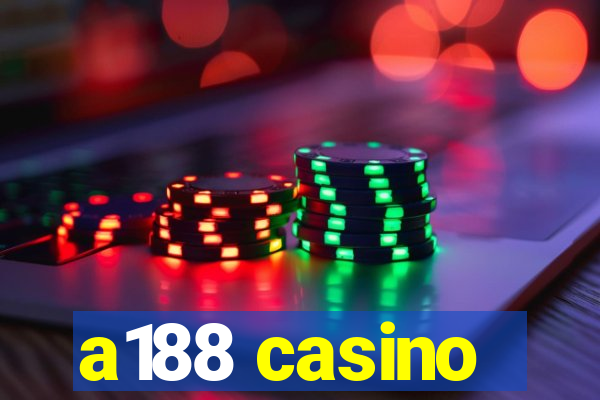 a188 casino