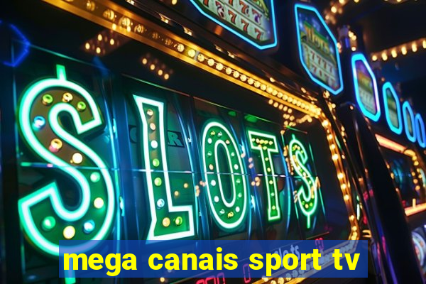 mega canais sport tv