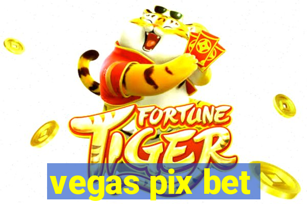 vegas pix bet