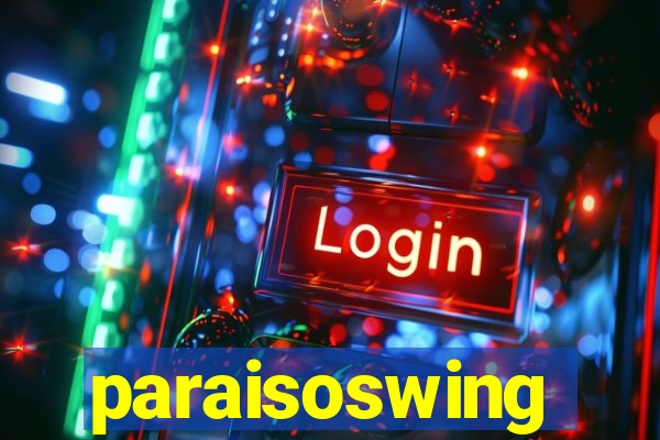 paraisoswing