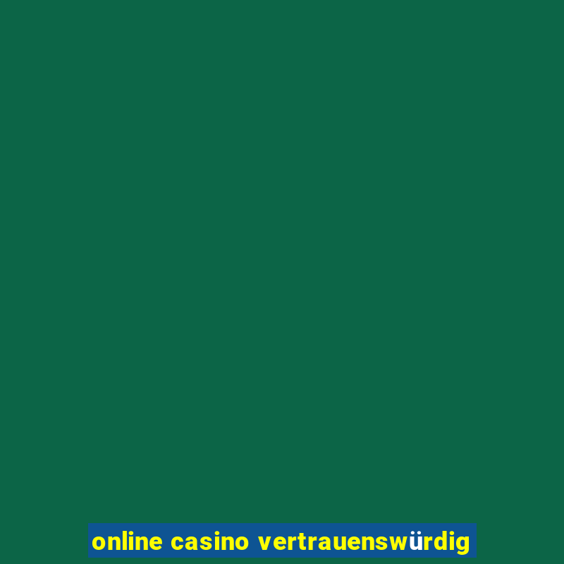 online casino vertrauenswürdig