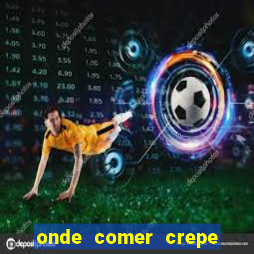 onde comer crepe em sp