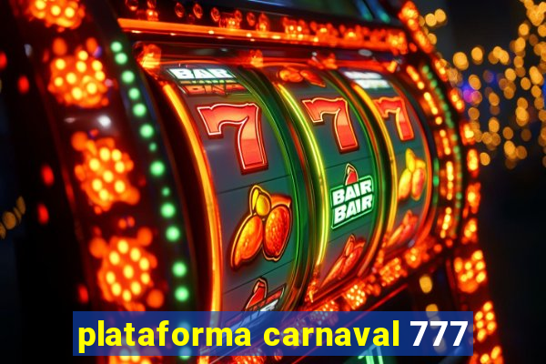 plataforma carnaval 777