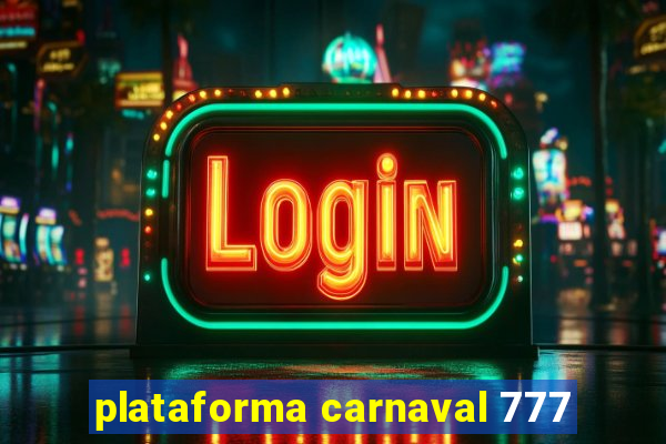 plataforma carnaval 777