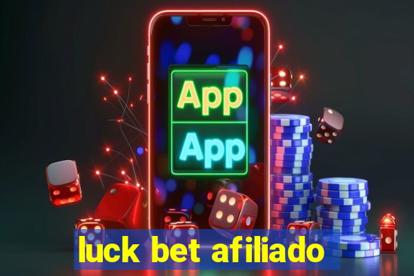 luck bet afiliado