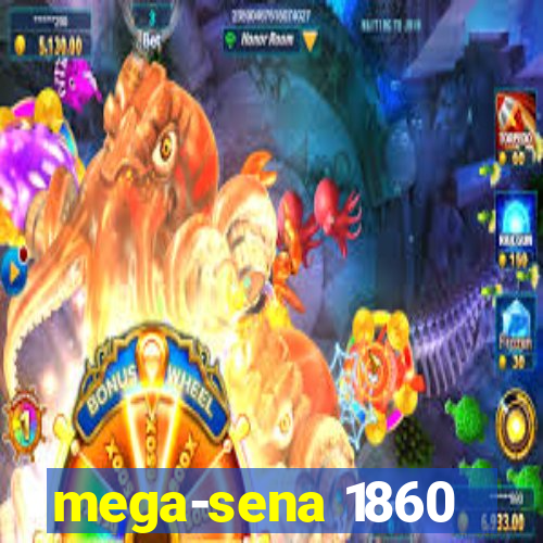 mega-sena 1860