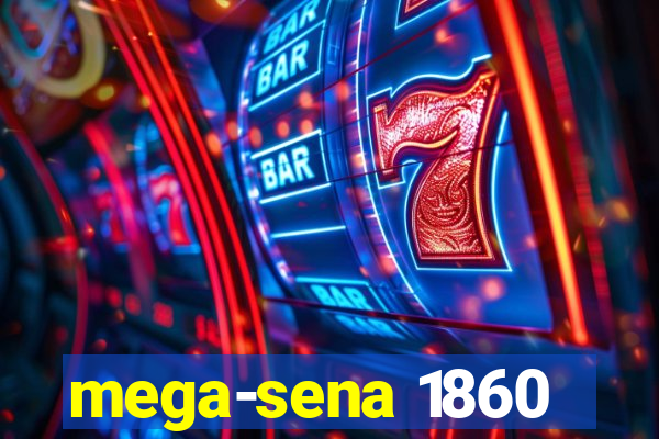 mega-sena 1860