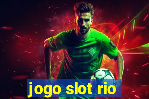 jogo slot rio