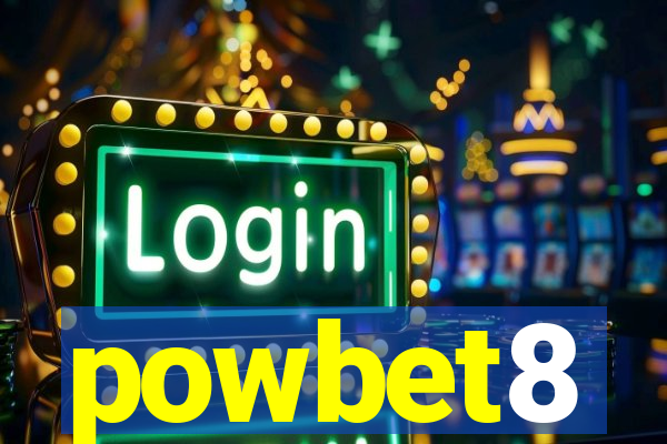 powbet8