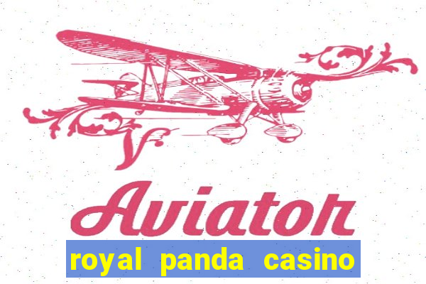 royal panda casino é confiavel