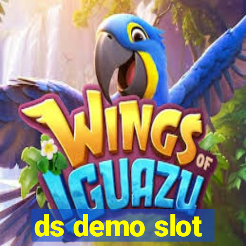 ds demo slot