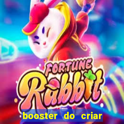 booster do criar aposta betano