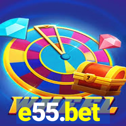 e55.bet