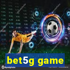 bet5g game