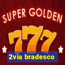 2via bradesco