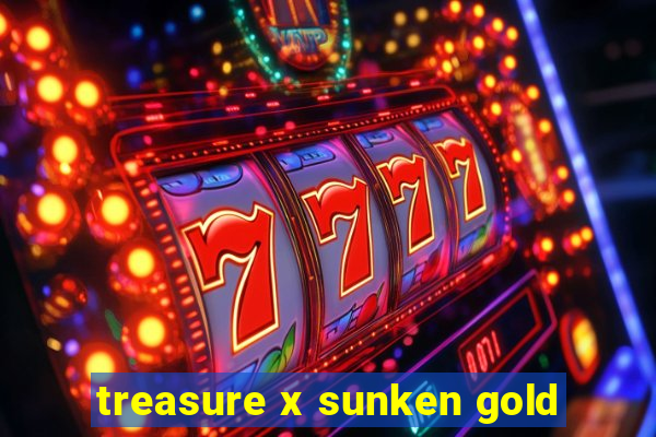 treasure x sunken gold