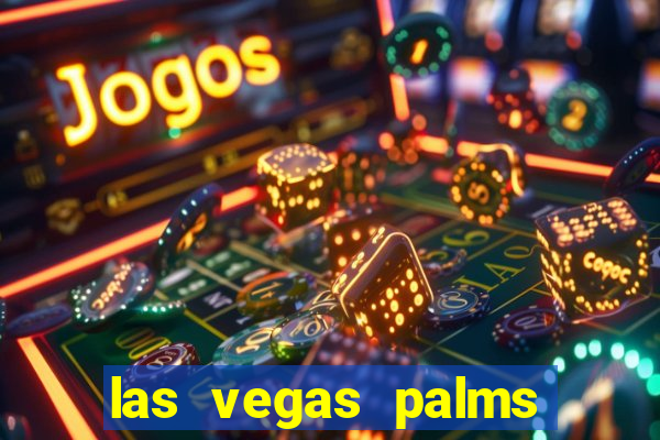 las vegas palms hotel and casino