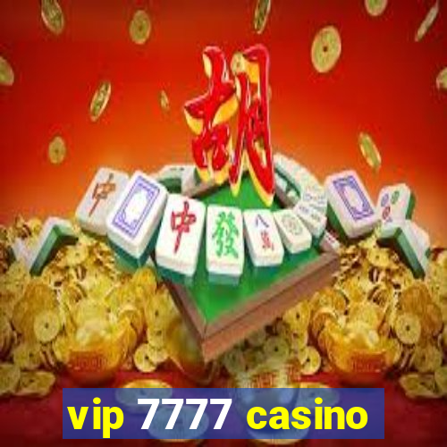 vip 7777 casino