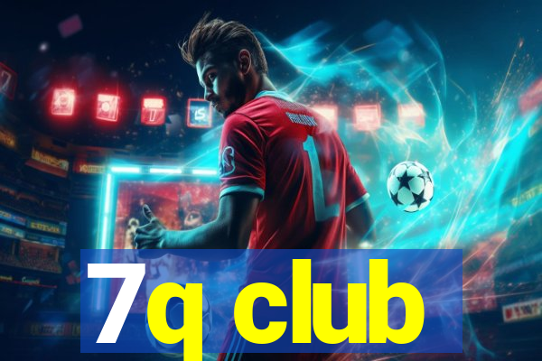 7q club