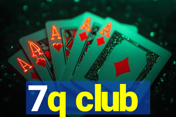 7q club