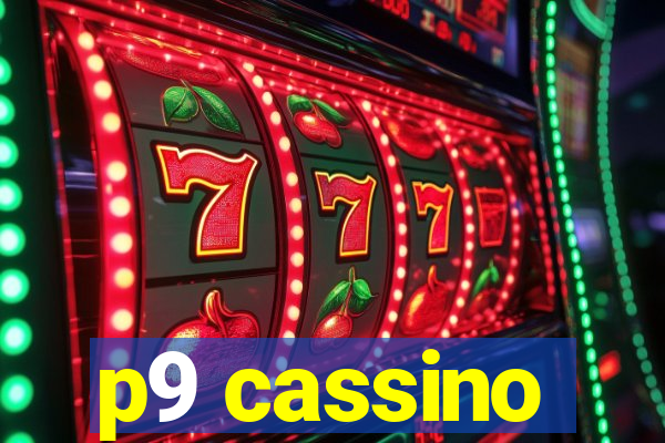 p9 cassino