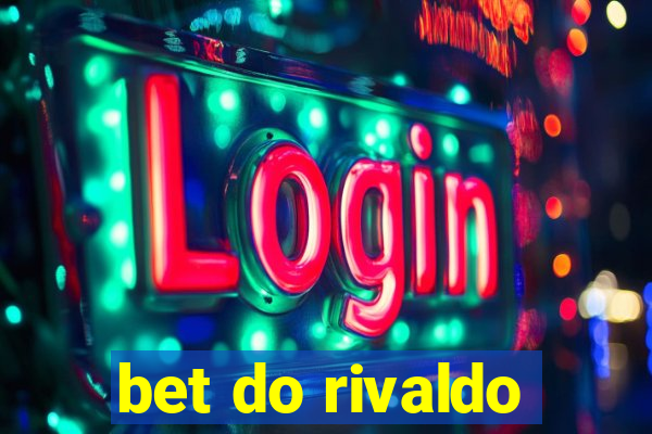 bet do rivaldo