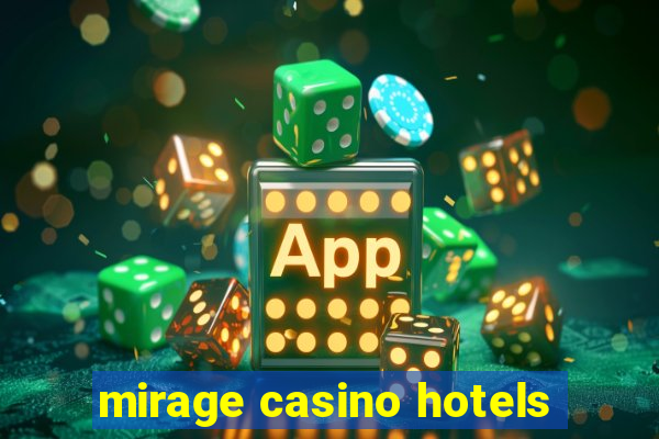 mirage casino hotels