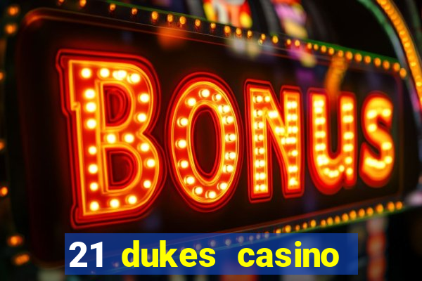 21 dukes casino instant play