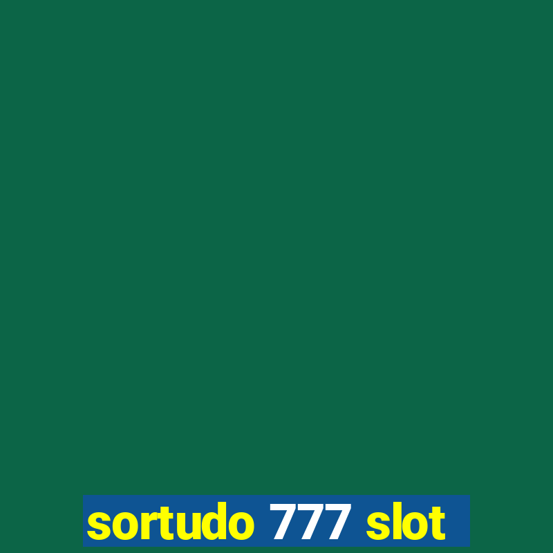 sortudo 777 slot