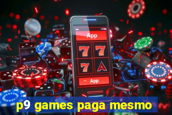 p9 games paga mesmo